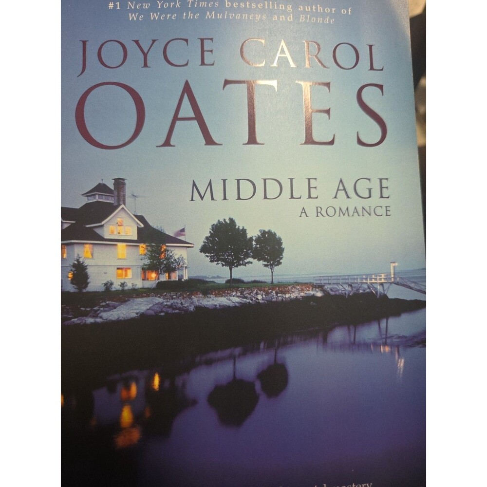 Middle Age: a Romance by Joyce Carol Oates (2002, Trade Paperback)